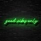 Good Vibes Only Neon Sign