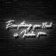 Everything You Need Is Inside You Neon Sign