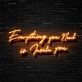 Everything You Need Is Inside You Neon Sign