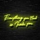 Everything You Need Is Inside You Neon Sign