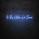 In This Kitchen We Dance LED Neon Sign