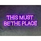 This Must Be The Place Neon Sign