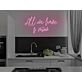 All We Have Is Now Neon Sign