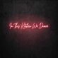 In This Kitchen We Dance LED Neon Sign
