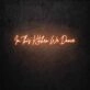 In This Kitchen We Dance LED Neon Sign