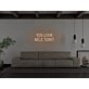 You Look Nice Today Neon Sign