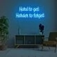 Hard To Get Hard To Forget LED Neon Sign