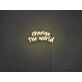 Change The World Neon Sign