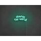 Change The World Neon Sign