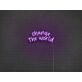 Change The World Neon Sign