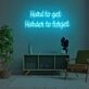 Hard To Get Hard To Forget LED Neon Sign