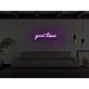 Good Times Neon Sign