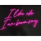 I Like Who I Am Becoming Neon Sign