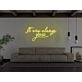 It Was Always You Neon Sign