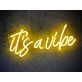 Its A Vibe Neon Sign