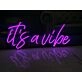Its A Vibe Neon Sign