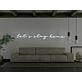 Lets Stay Home Neon Sign