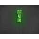 Play All Day Neon Sign