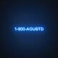 1 800 Agustd Neon Sign