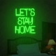 Let's Stay Home LED Neon Sign