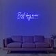 Best Day Ever Neon Sign