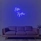 Better Together Neon Sign