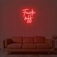 Fck Off 1 Neon Sign