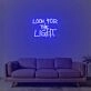 Looking For The Light 2 Neon Sign