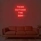 Think Outside The Box Neon Sign