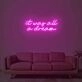 It Was All A Dream 1 Neon Sign
