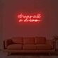 It Was All A Dream 1 Neon Sign