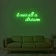 It Was All A Dream 2 Neon Sign