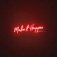 Make It Happen Neon Sign