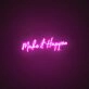 Make It Happen Neon Sign