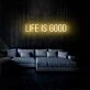 Life Is Good Neon Sign