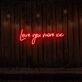 Love You More xx LED Neon Sign
