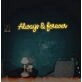 Always Forever Neon Sign