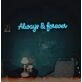 Always Forever Neon Sign