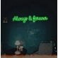 Always Forever Neon Sign