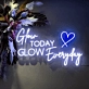 Illuminate Your Day  Shine Every Moment - Neon Sign