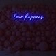 Love Happens LED Neon Sign