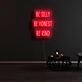 Be Silly Be Honest Be Kind Neon Sign