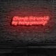 Change The World By Being Yourself Neon Sign