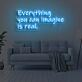 Everything You Can Imagine Is Real Neon Sign