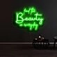 Find The Beauty In Everyday Neon Sign
