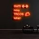 Gym Now Tacos Later Neon Sign