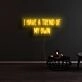 I Have A Trend Of My Own Neon Sign