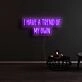 I Have A Trend Of My Own Neon Sign