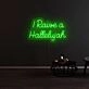 I Raise A Hallelujah Neon Sign
