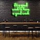 Its A Good Week To Have A Good Week Neon Sign
